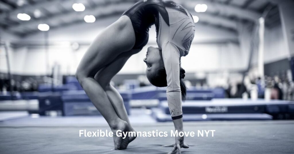 Flexible Gymnastics Move NYT